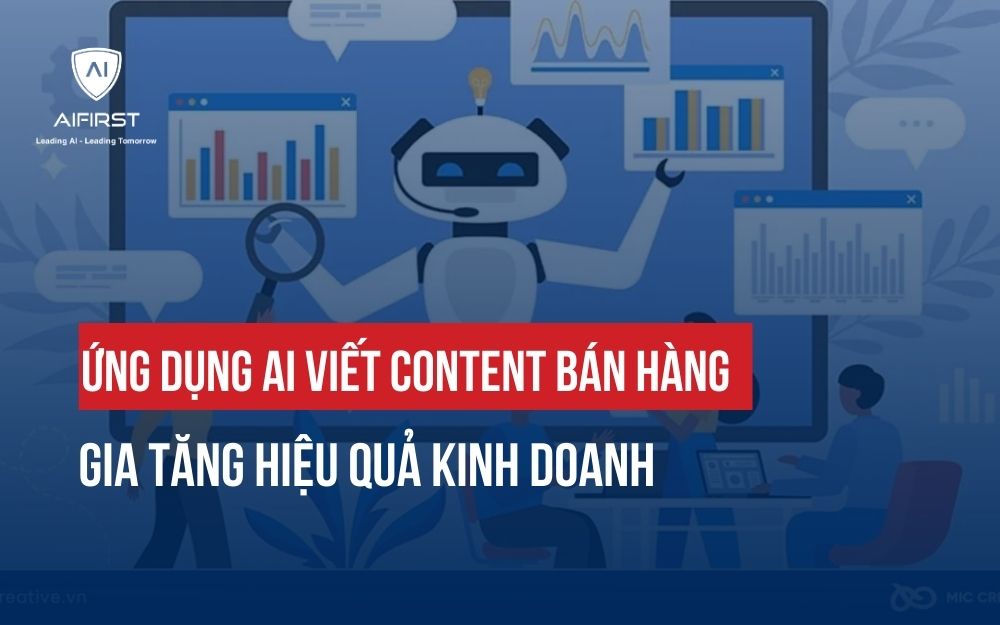 ỨNG DỤNG AI VIẾT CONTENT BÁN HÀNG GIA TĂNG HIỆU QUẢ KINH DOANH